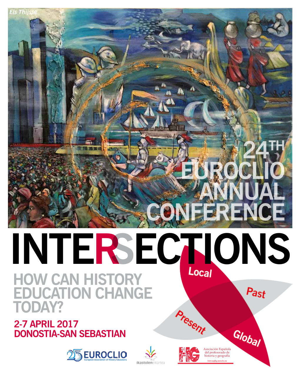 24Th EUROCLIO Annual Conference INTERSECTIONS How Can History Education Change Today? 2-7 April 2017 Donostia-San Sebastian