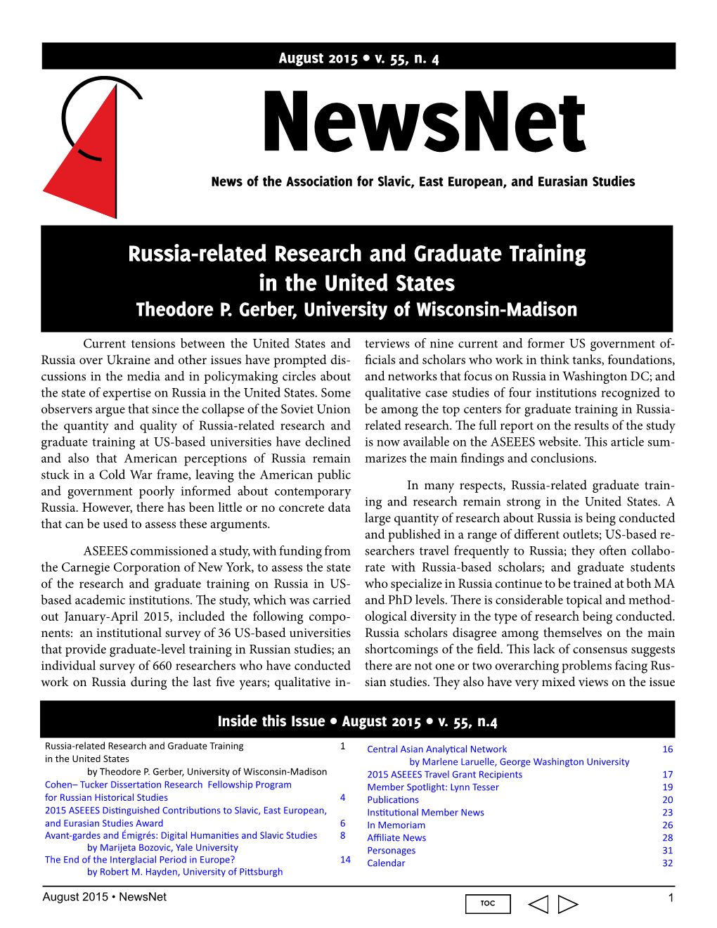 August 2015 • Newsnet 1 of Possible "Anti-Russian Bias," Suggesting a Healthy State Students Who Do Work on Russia Are Taking Fewer Courses of Disagreement and Debate