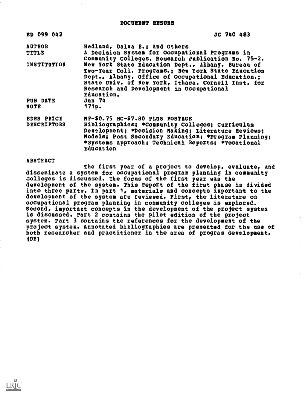 A Decision System for Occupational Programs in Community Colleges. Research Publication No. 75-2. INSTITUTION New York State Education Dept., Albany