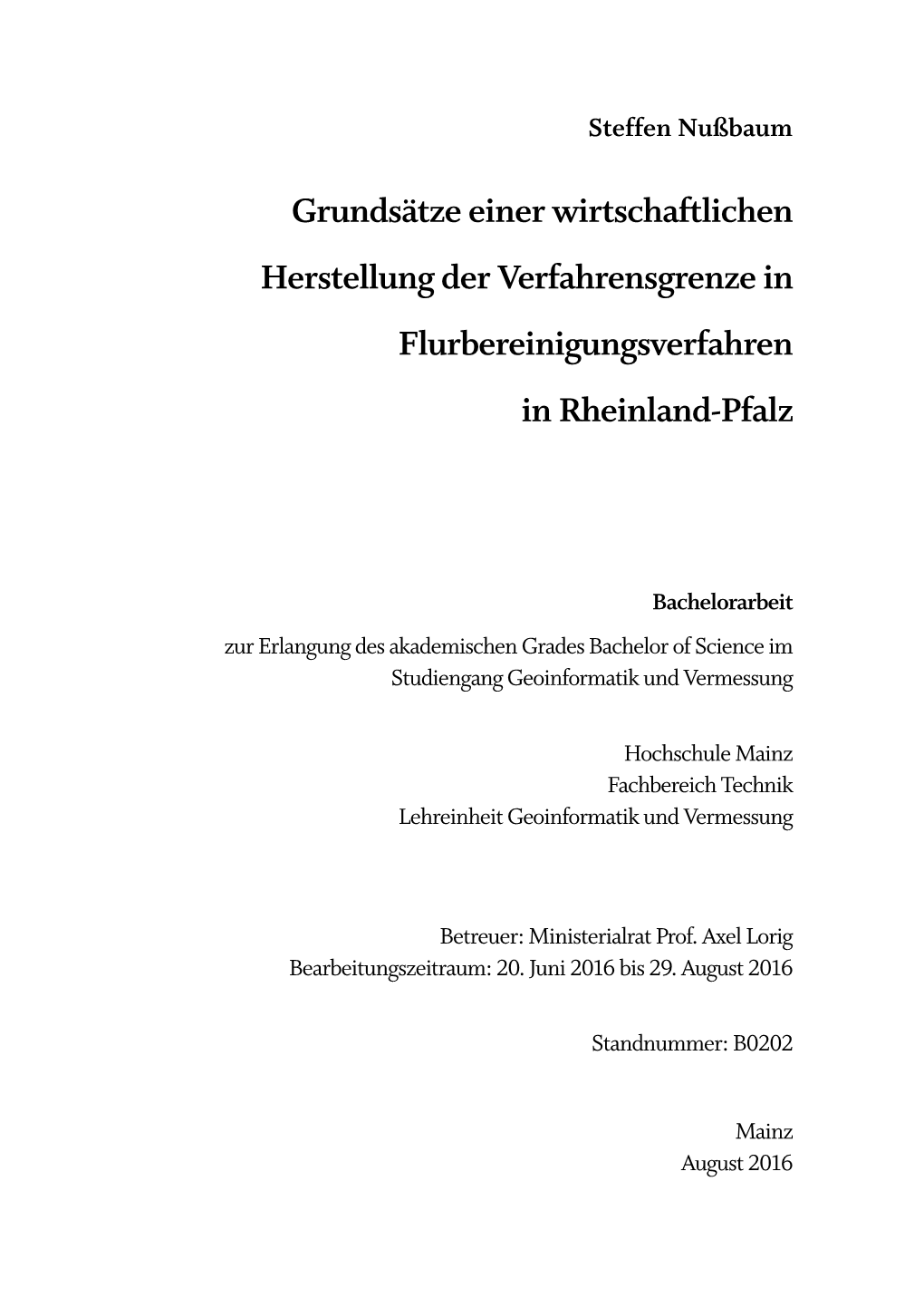 Bachelorarbeit Zur Erlangung Des Akademischen Grades Bachelor of Science Im Studiengang Geoinformatik Und Vermessung