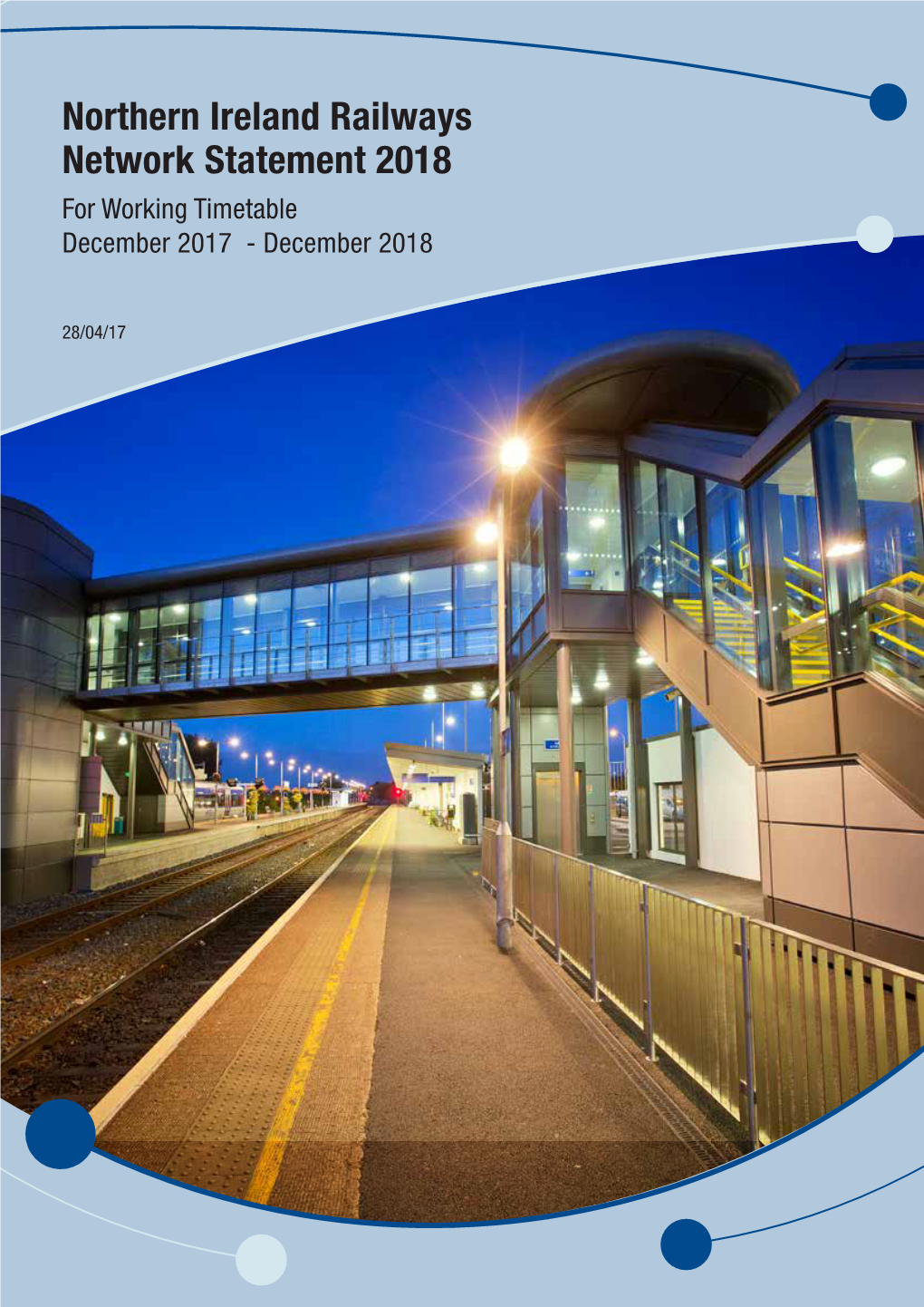 Northern Ireland Railways Network Statement 2018 for Working Timetable December 2017 - December 2018