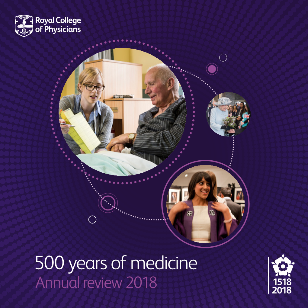 500 Years of Medicine Annual Review 2018 1 500 Years of Medicine the Royal College of Physicians