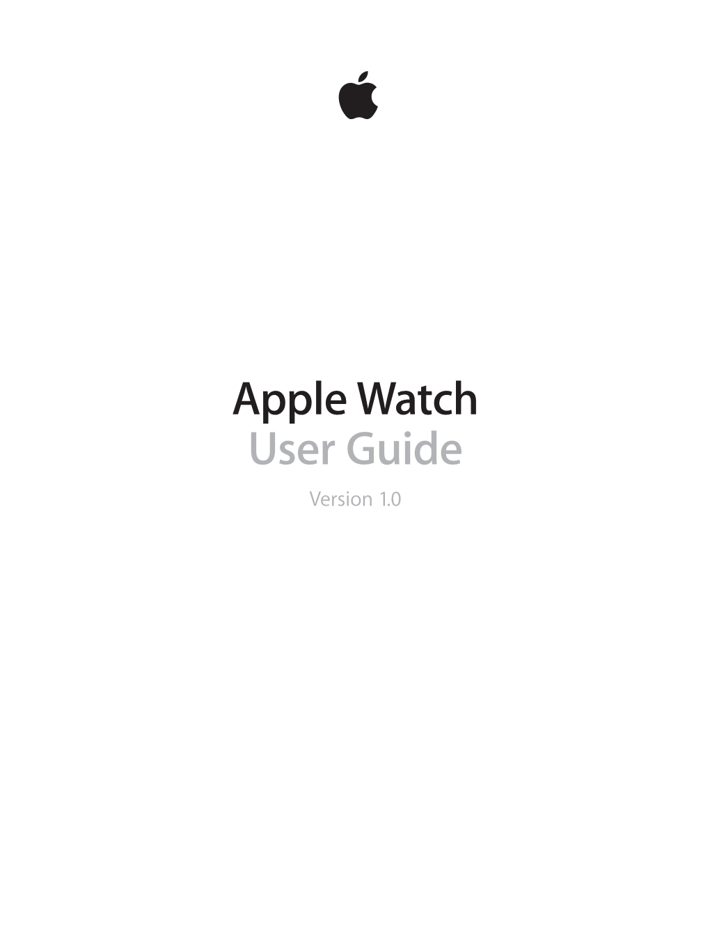 Apple Watch User Guide Version 1.0 Contents
