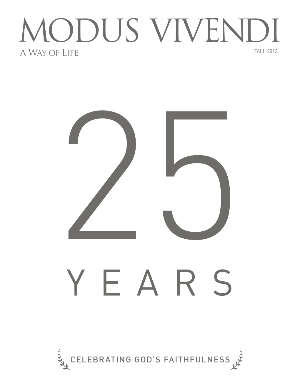 Modus Vivendi a Way of Life Fall 2013 25 Years