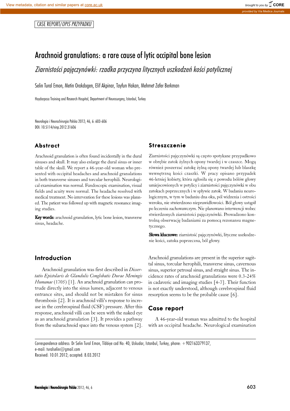 Arachnoid Granulations: a Rare Cause of Lytic Occipital Bone Lesion Ziarnistoœci Pajêczynówki: Rzadka Przyczyna Litycznych Uszkodzeñ Koœci Potylicznej