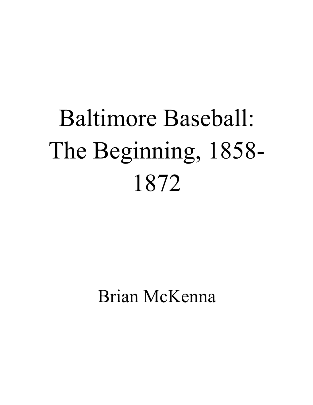 Baltimore Baseball: the Beginning, 1858- 1872