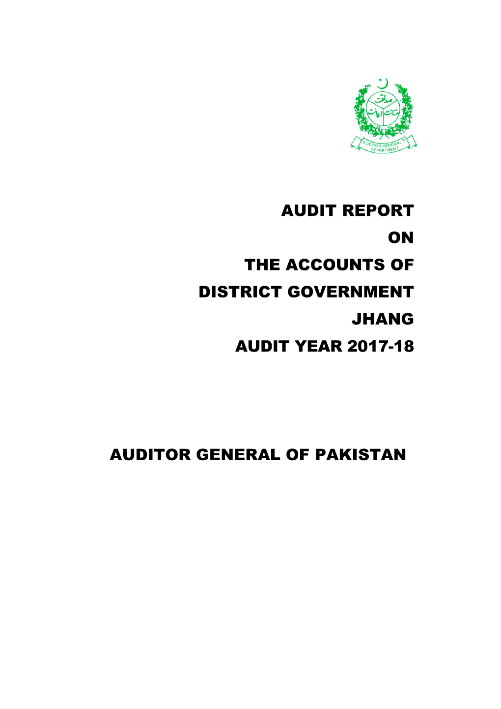 Audit Report on the Accounts of District Government Jhang Audit Year 2017-18 Auditor General of Pakistan