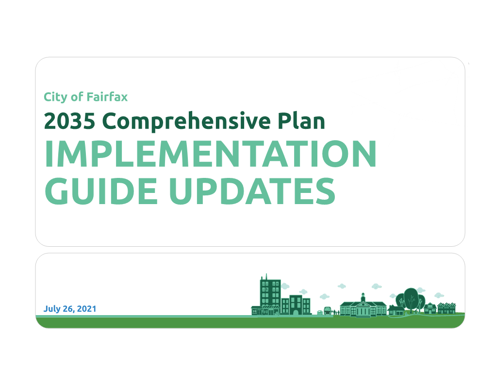 City of Fairfax 2035 Comprehensive Plan IMPLEMENTATION GUIDE UPDATES