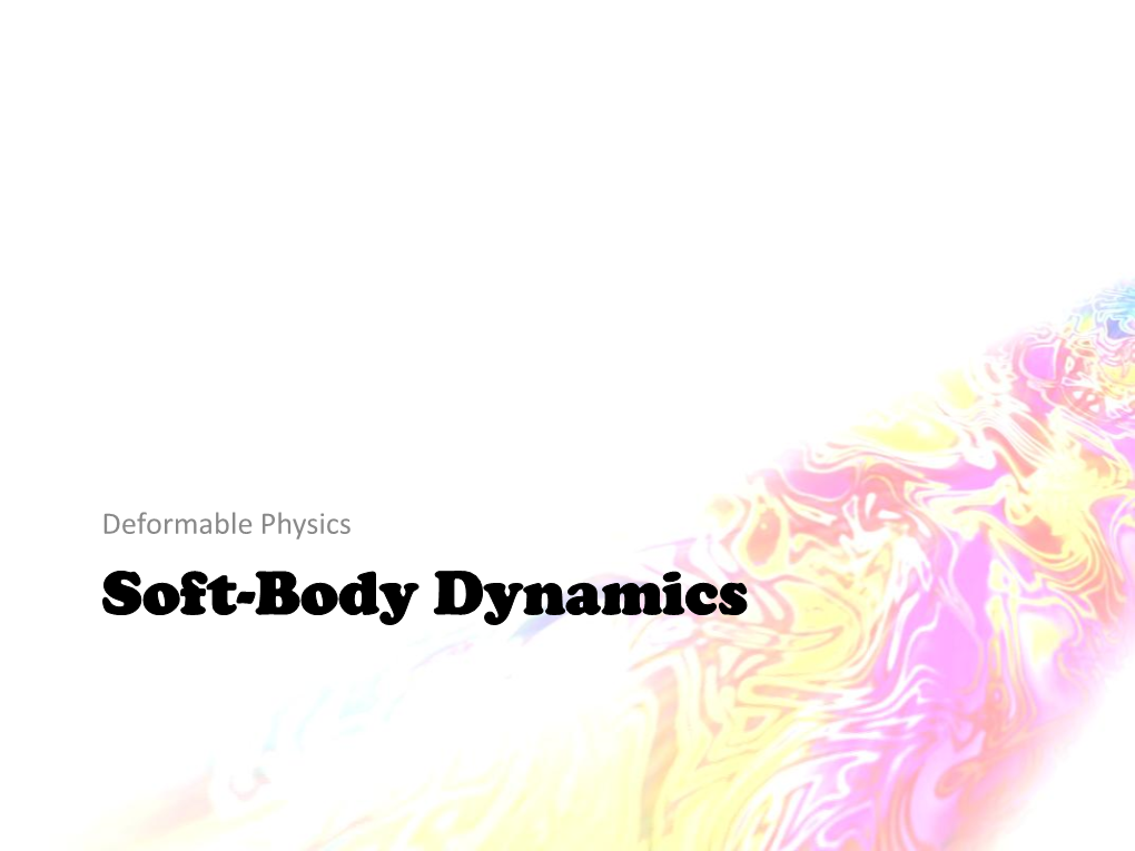 Soft-Body Dynamics Deformable Objects