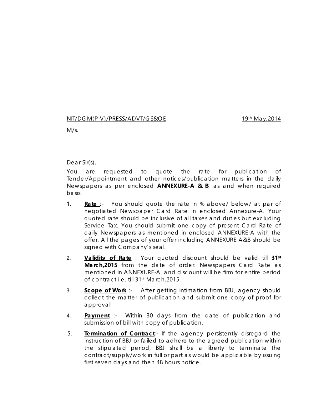 NIT/DGM(P-V)/PRESS/ADVT/GS&OE 19Th May,2014 M/S. Dear Sir(S), You Are Requested to Quote the Rate for Publication of Tende