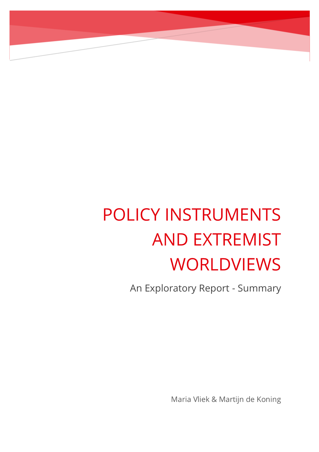 POLICY INSTRUMENTS and EXTREMIST WORLDVIEWS an Exploratory Report - Summary