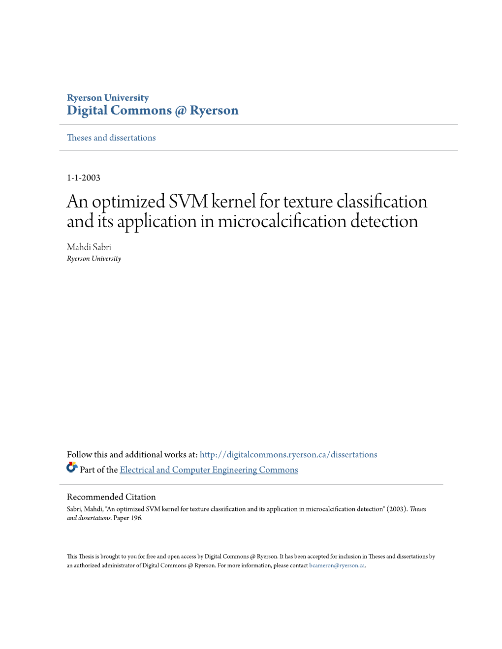 An Optimized SVM Kernel for Texture Classification and Its Application in Microcalcification Detection Mahdi Sabri Ryerson University