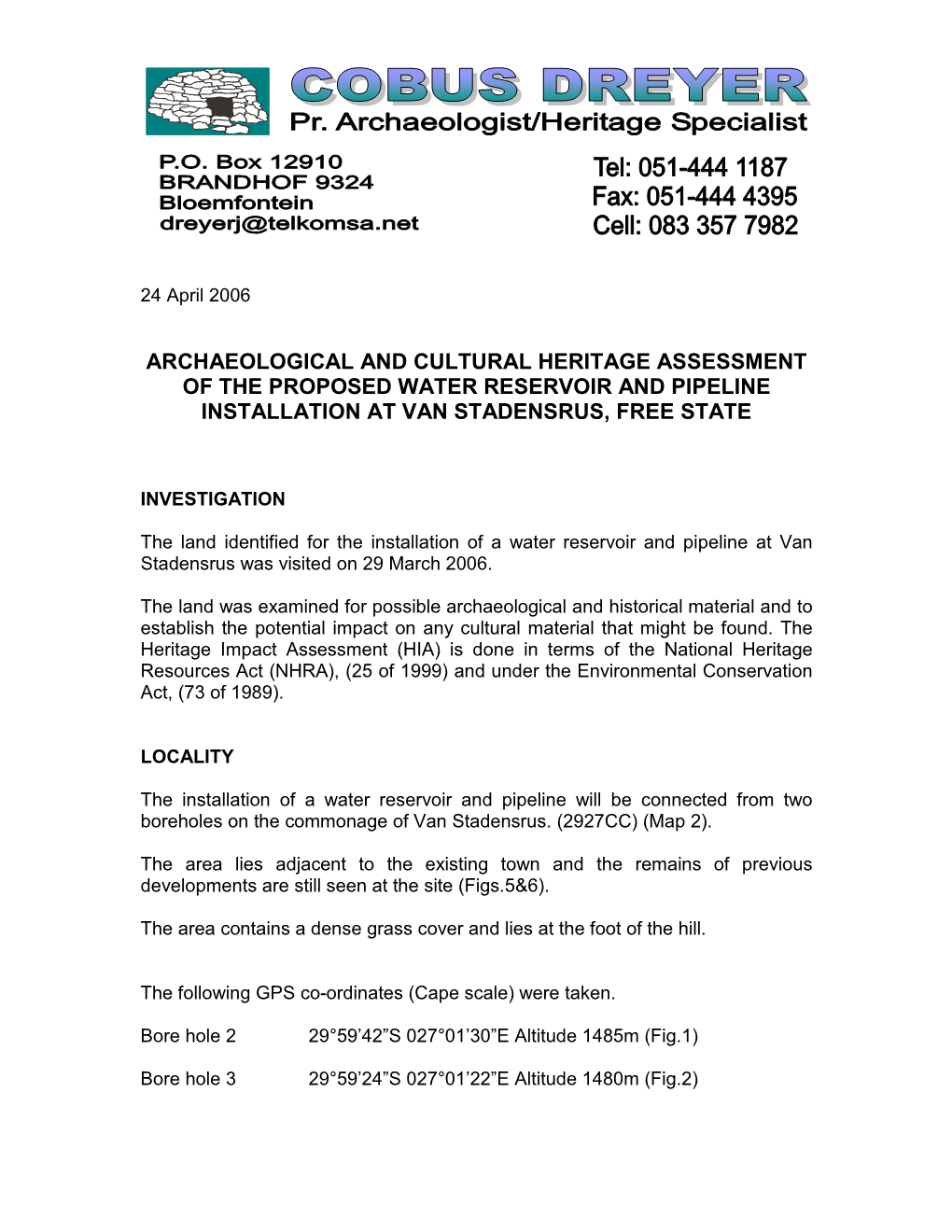 Archaeological and Cultural Heritage Assessment of the Proposed Water Reservoir and Pipeline Installation at Van Stadensrus, Free State