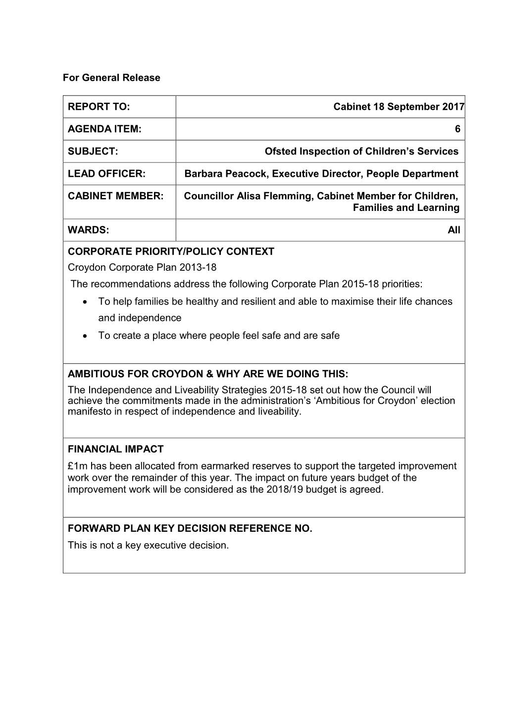 For General Release REPORT TO: Cabinet 18 September 2017 AGENDA ITEM: 6 SUBJECT: Ofsted Inspection of Children's Services LEAD