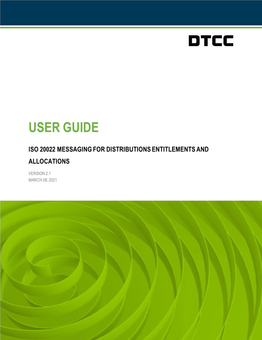 User Guide: ISO 20022 Messaging for Distributions Entitlements and Allocations