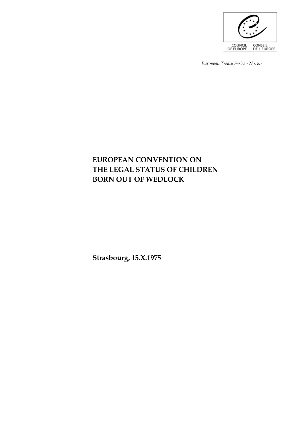 European Convention on the Legal Status of Children Born out of Wedlock (ETS No. 085)