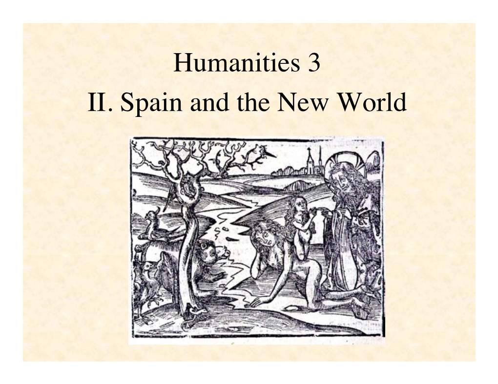 Humanities 3 II. Spain and the New World