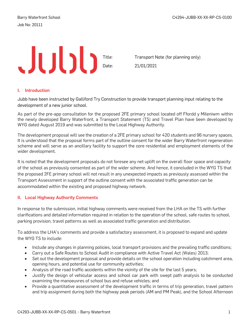 I. Introduction Jubb Have Been Instructed by Galliford Try Construction to Provide Transport Planning Input Relating to the Development of a New Junior School