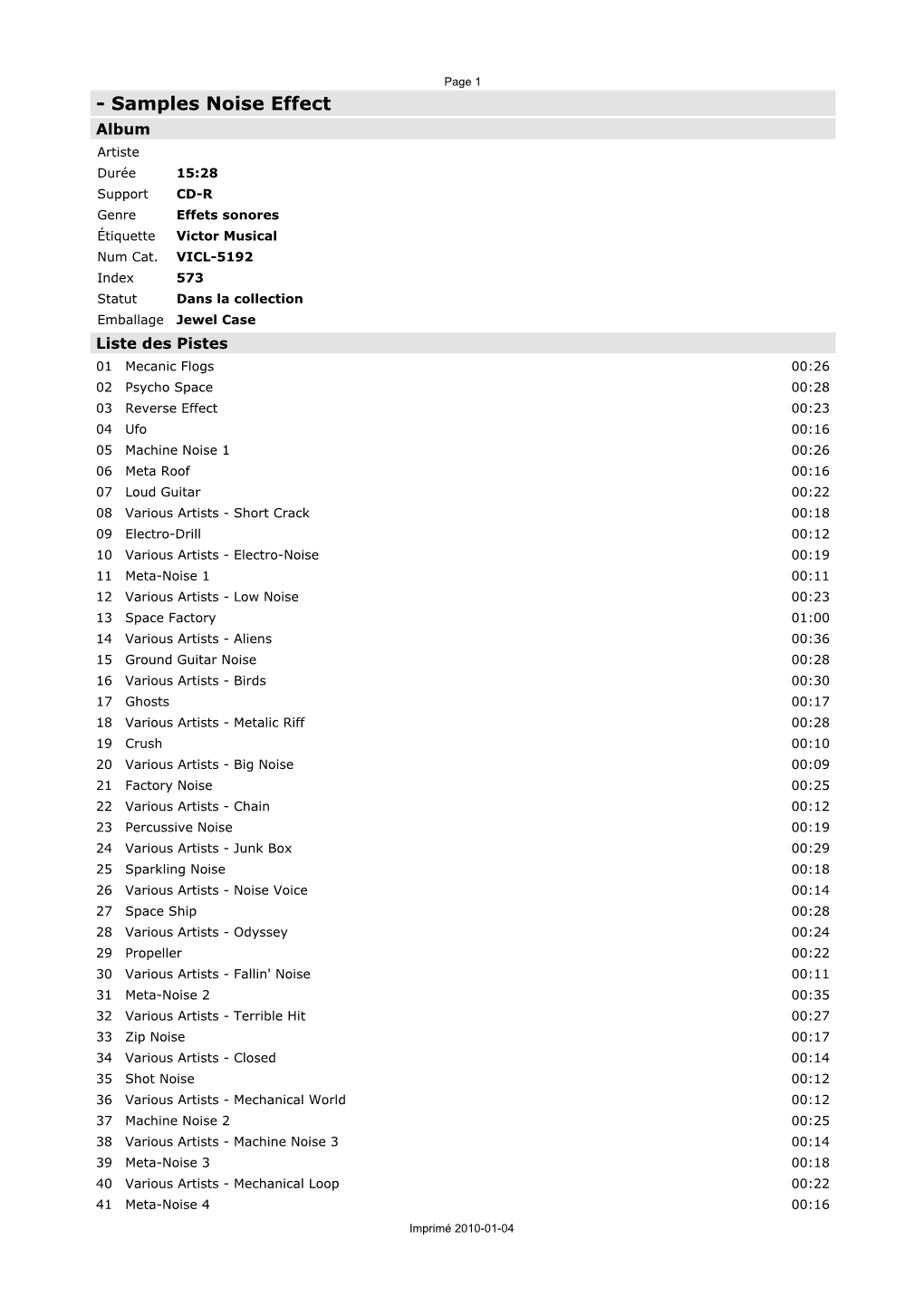 Samples Noise Effect Album Artiste Durée 15:28 Support CD-R Genre Effets Sonores Étiquette Victor Musical Num Cat
