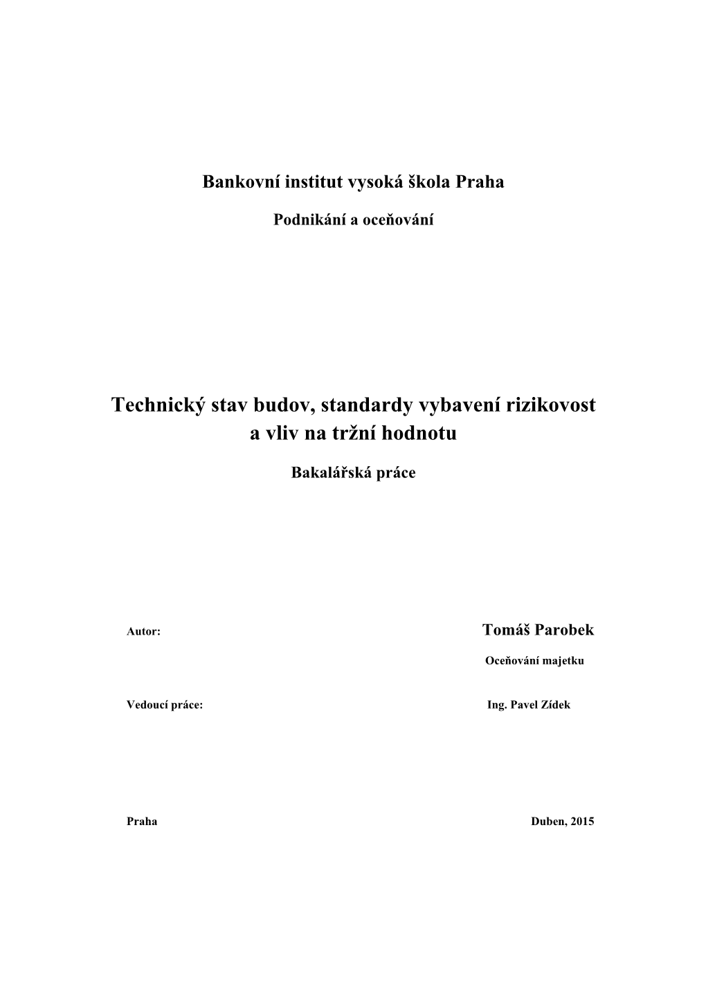 Technický Stav Budov, Standardy Vybavení Rizikovost a Vliv Na Tržní Hodnotu