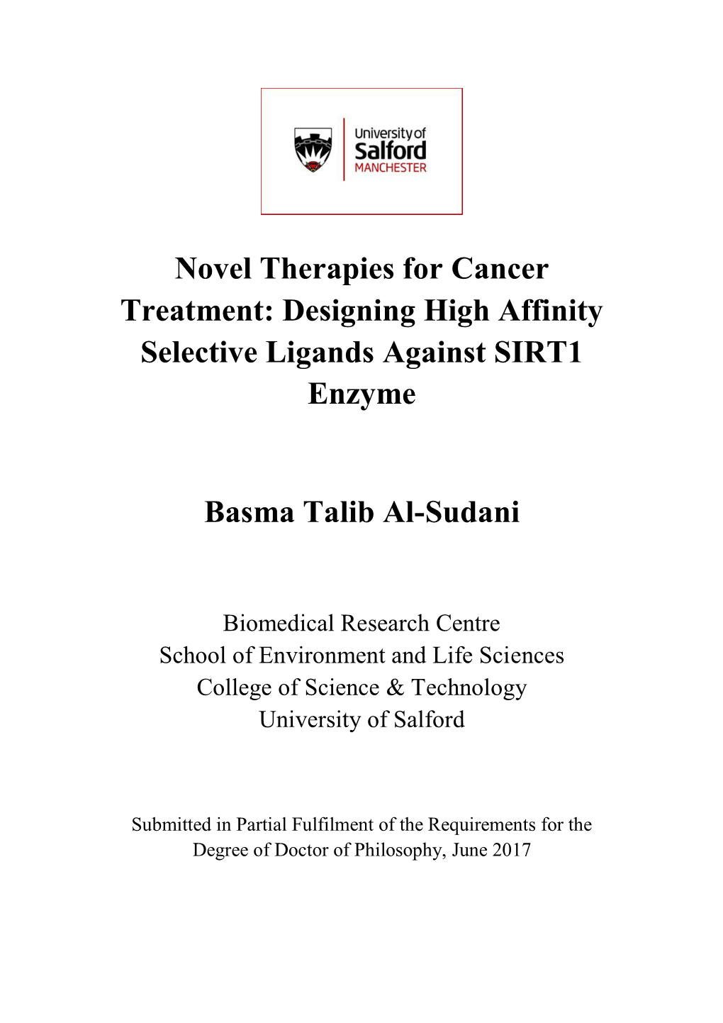 Novel Therapies for Cancer Treatment: Designing High Affinity Selective Ligands Against SIRT1 Enzyme Basma Talib Al-Sudani