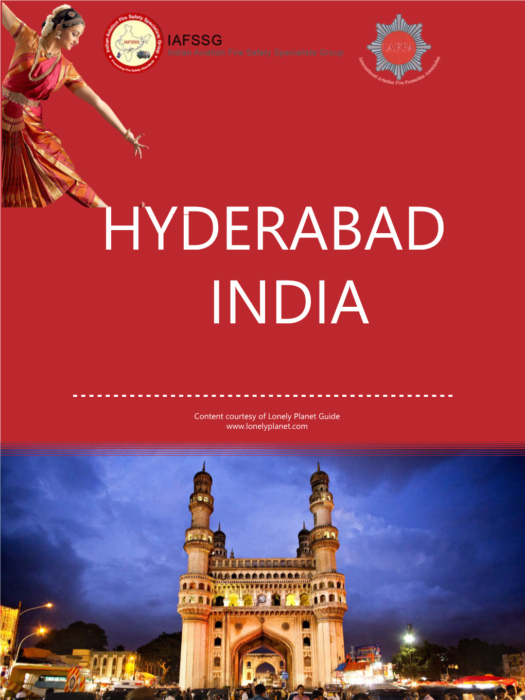 Content Courtesy of Lonely Planet Guide Hyderabad Is Reminiscent of Its Illustrious and Opulent Past When the Qutb Shahi Dynasty Reigned