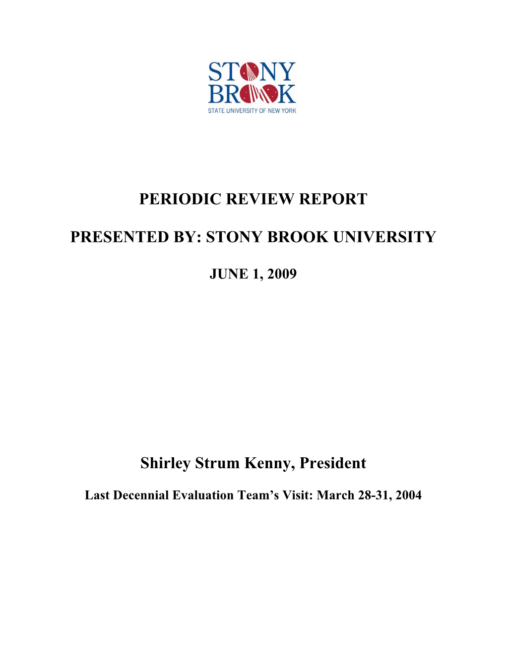 Stony Brook University Periodic Review Report (June 1, 2009)