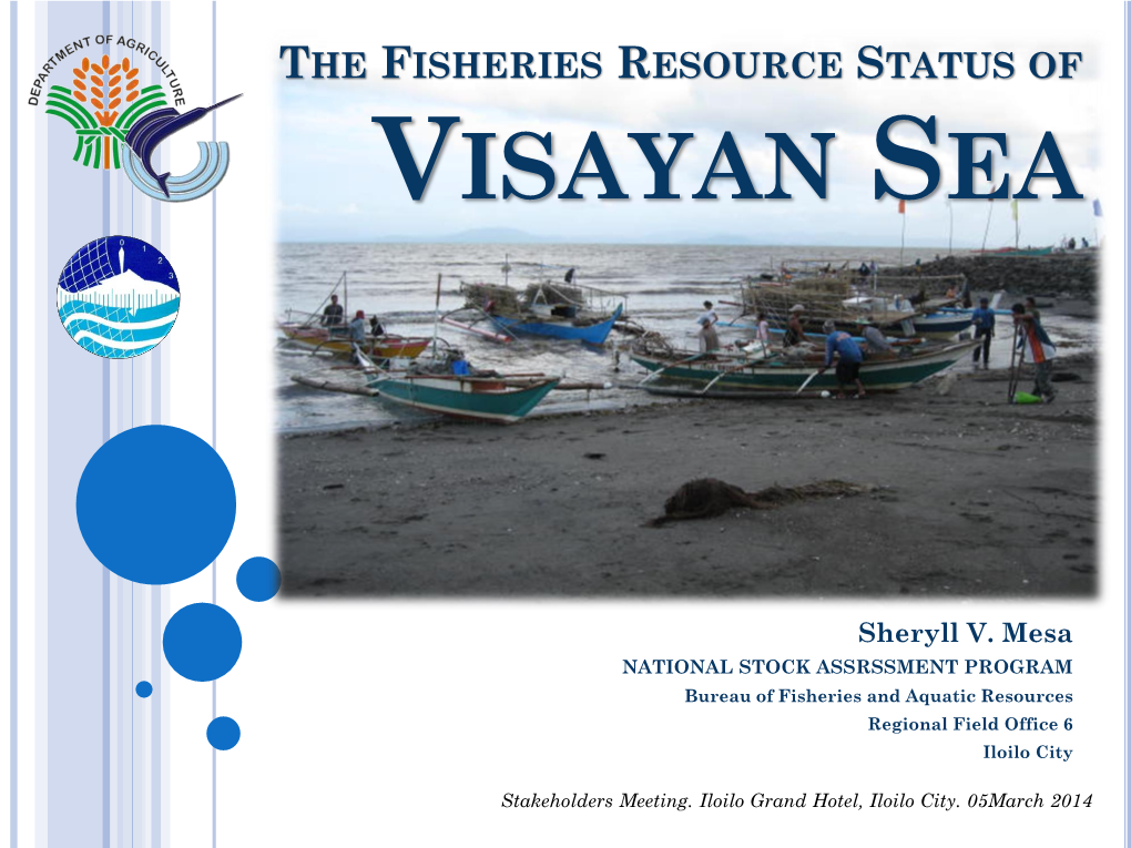 The Fisheries Resource Status of Visayan Sea