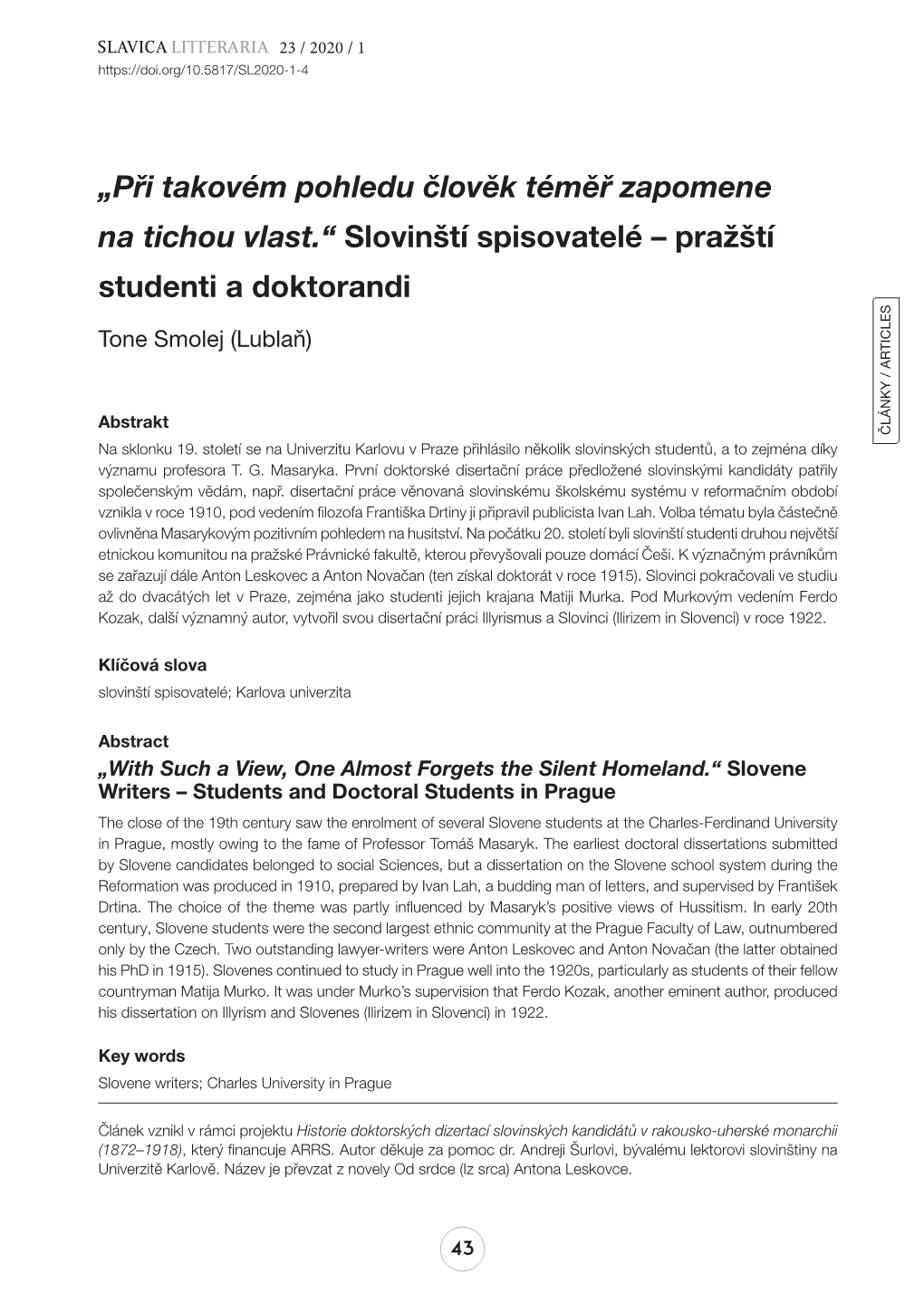 „Při Takovém Pohledu Člověk Téměř Zapomene Na Tichou Vlast.“ Slovinští Spisovatelé – Pražští Studenti a Doktorandi