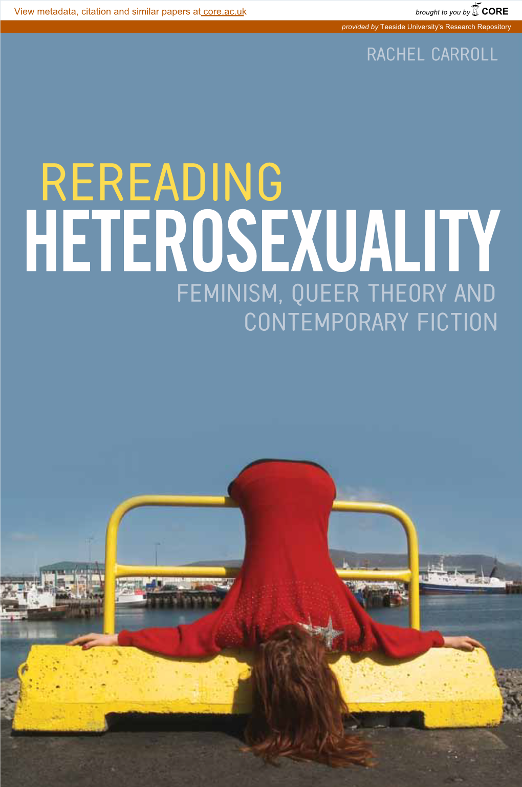 Rereading Heterosexuality Feminism, Queer Theory and Contemporary Fiction Rereading Heterosexuality