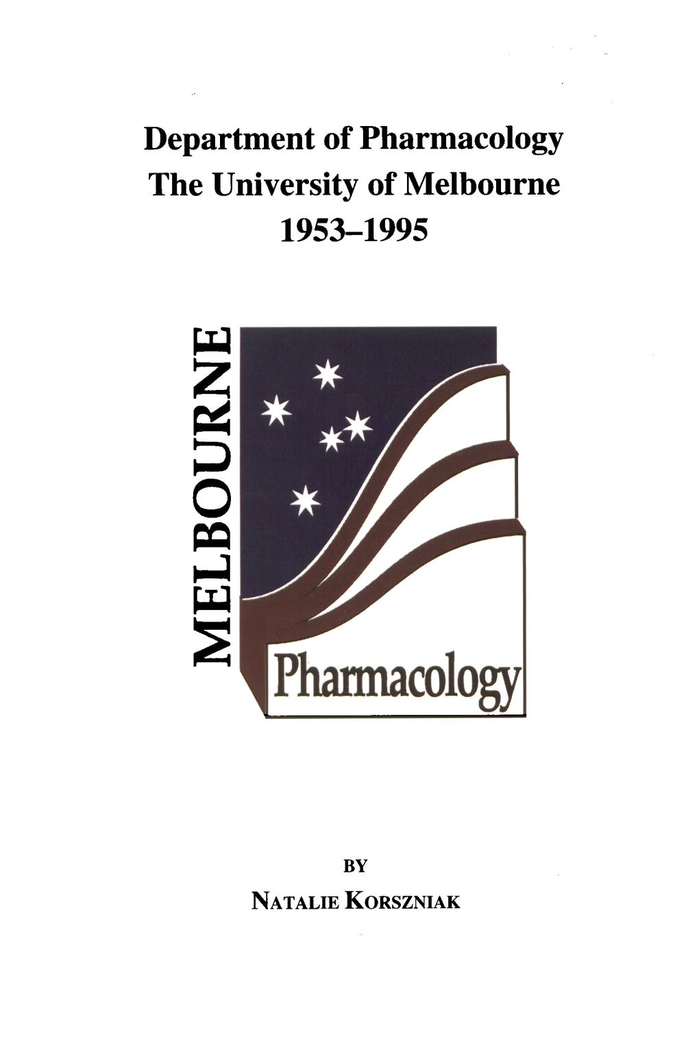 Department of Pharmacology the University of Melbourne 1953-1995