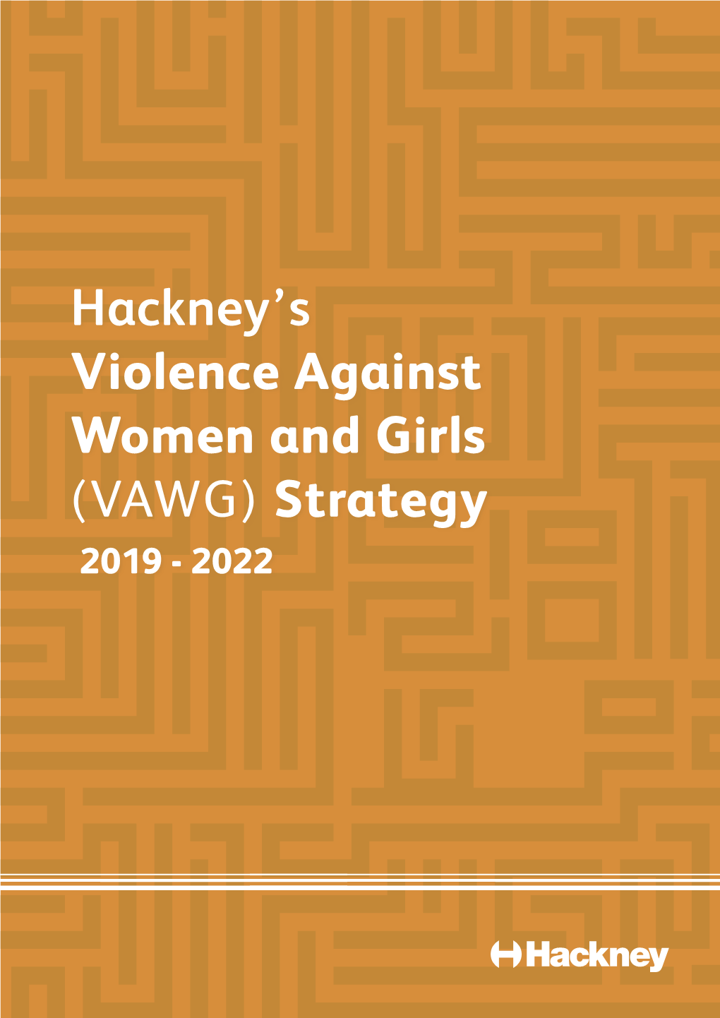 Hackney's Violence Against Women and Girls (VAWG) Strategy