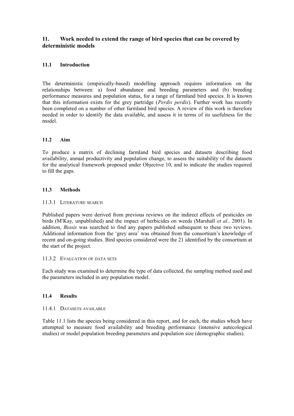 11. Work Needed to Extend the Range of Bird Species That Can Be Covered by Deterministic