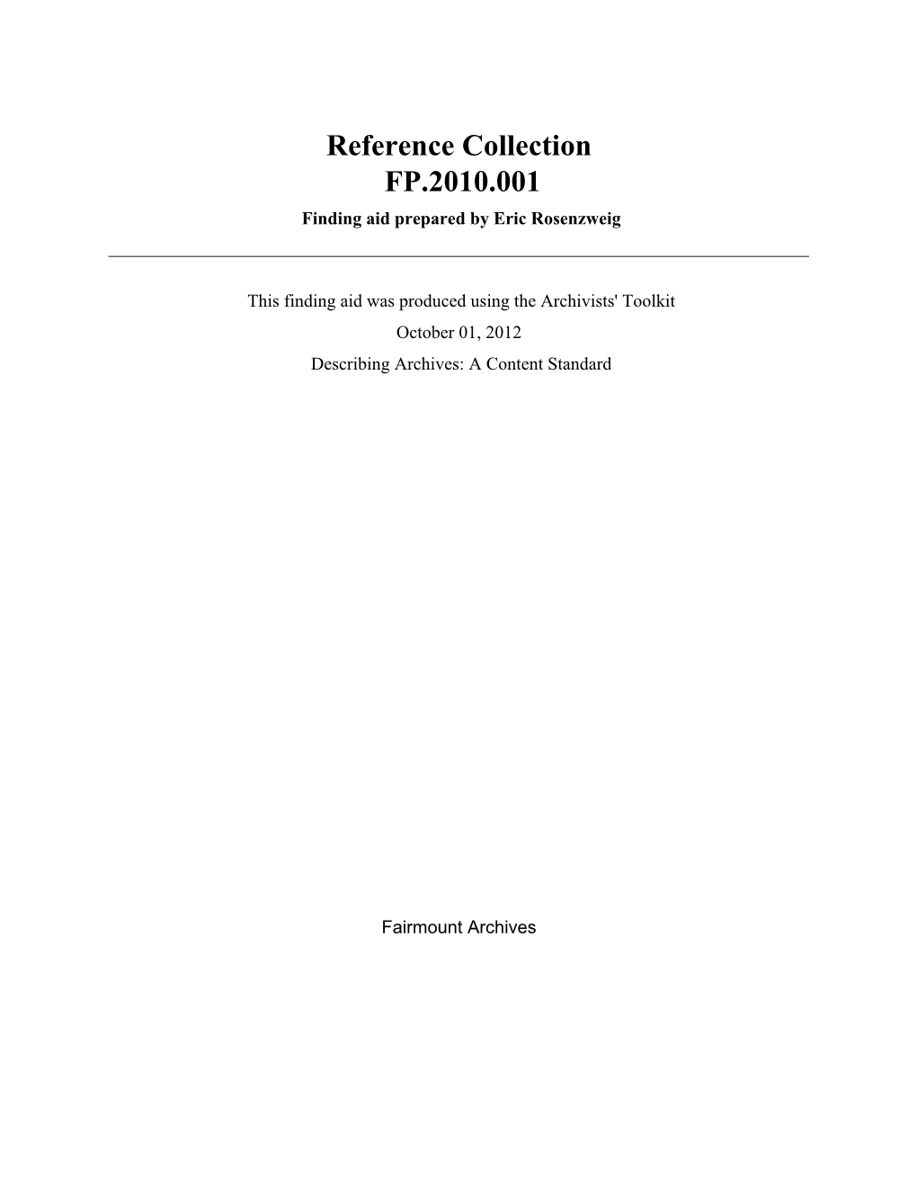 Reference Collection FP.2010.001 Finding Aid Prepared by Eric Rosenzweig