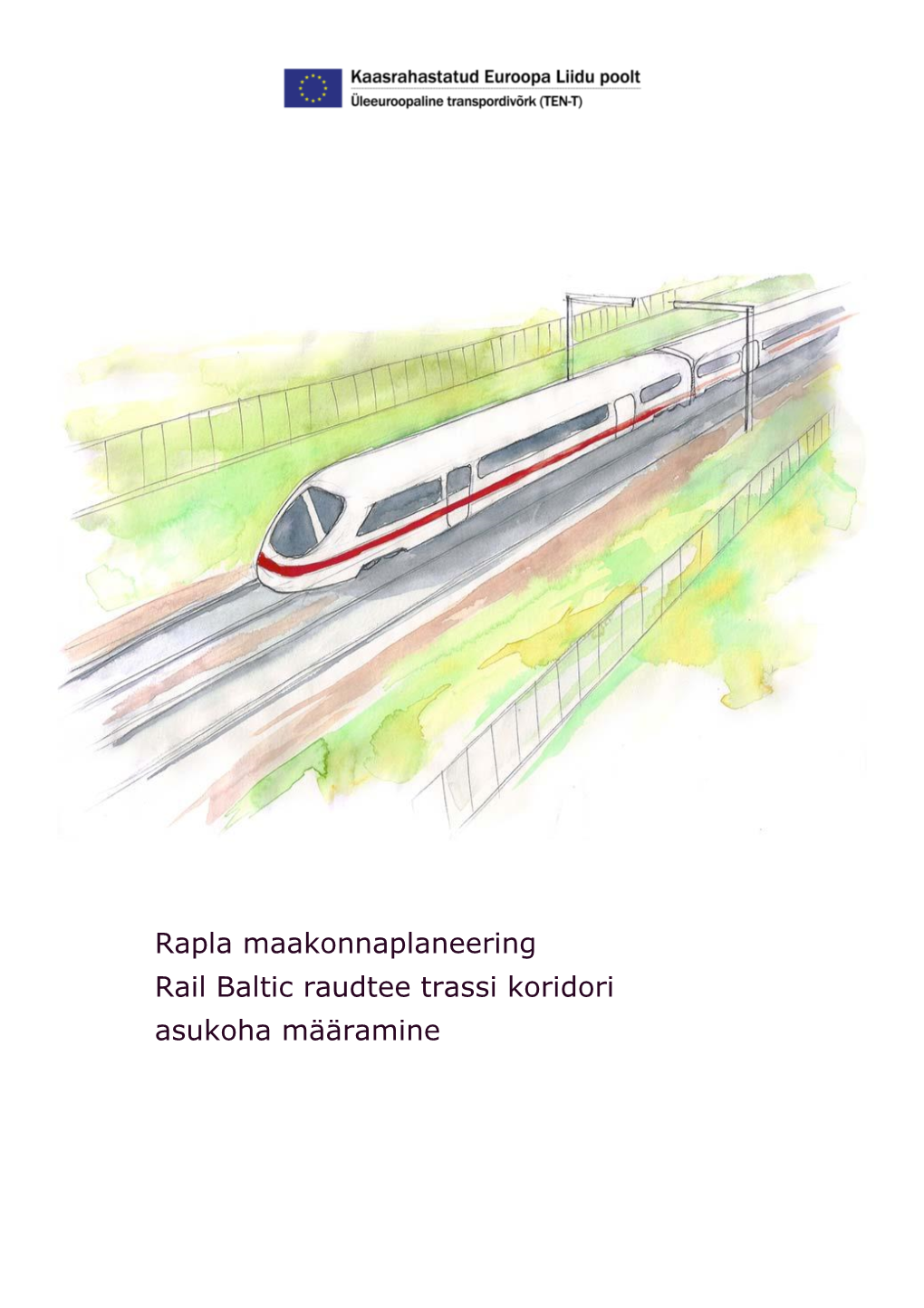 Rapla Maakonnaplaneering Rail Baltic Raudtee Trassi Koridori Asukoha Määramine