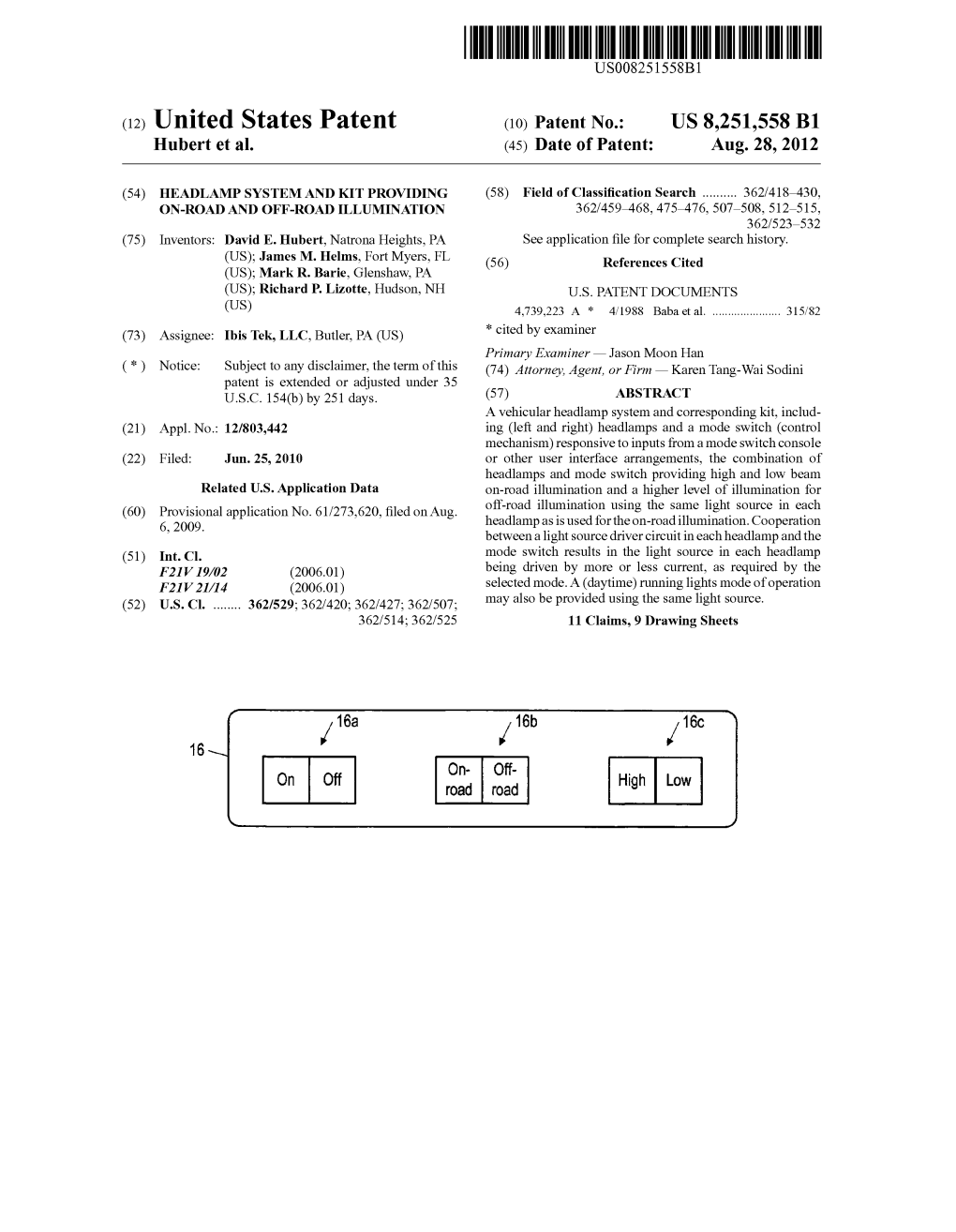 (12) United States Patent (10) Patent No.: US 8,251,558 B1 Hubert Et Al