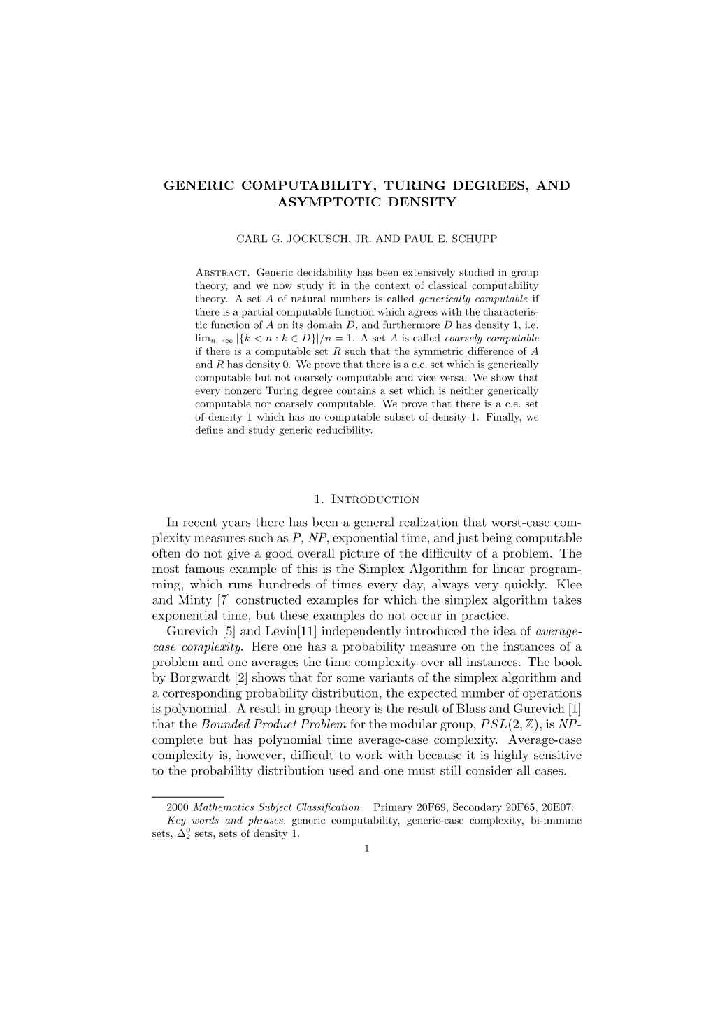 GENERIC COMPUTABILITY, TURING DEGREES, and ASYMPTOTIC DENSITY 1. Introduction in Recent Years There Has Been a General Realizati