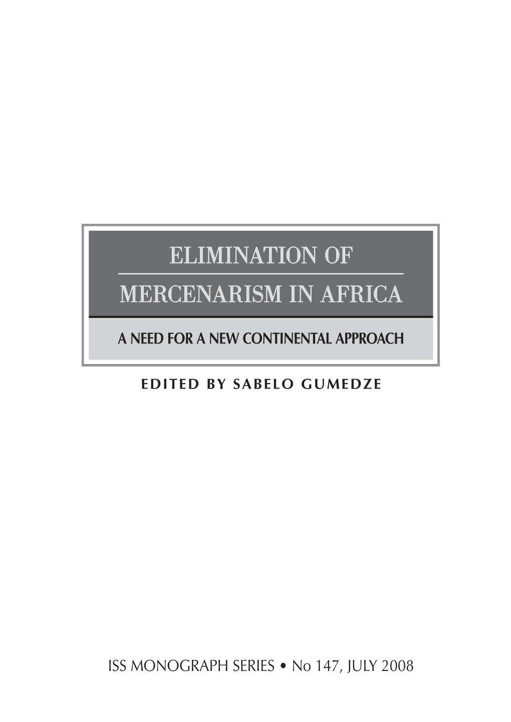 Elimination of Mercenarism in Africa: a Need for a New Continental Approach