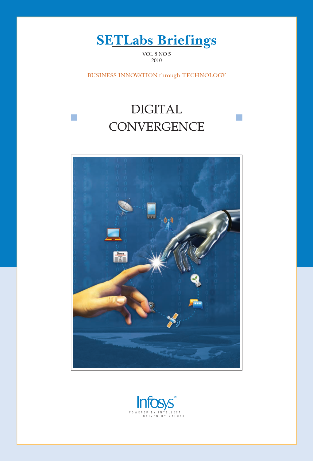 Digital Convergence D I G It a L C Onv E Rg Enc E VOL 8 NO 5 2010 Digital Convergence – Crafting the Future
