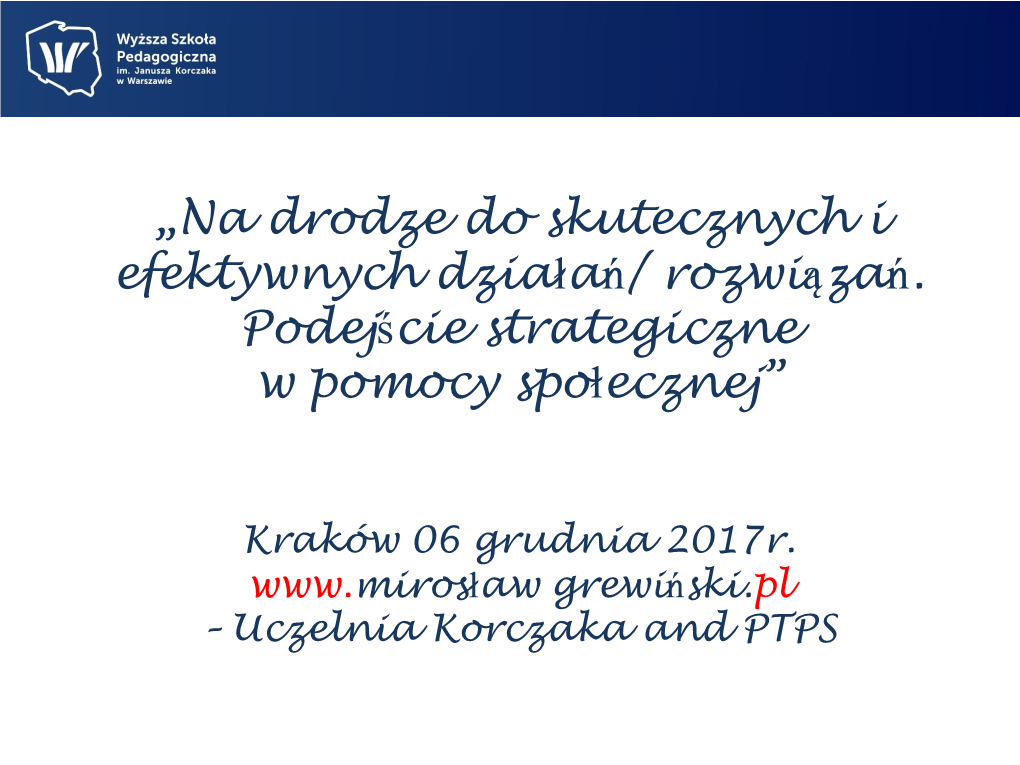 „Na Drodze Do Skutecznych I Efektywnych Działań/ Rozwiązań