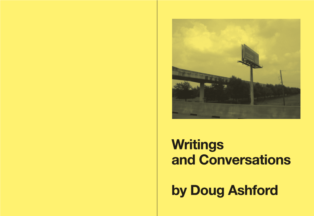 Writings and Conversations by Doug Ashford Grazer Kunstverein Writings and Conversations by Doug Ashford
