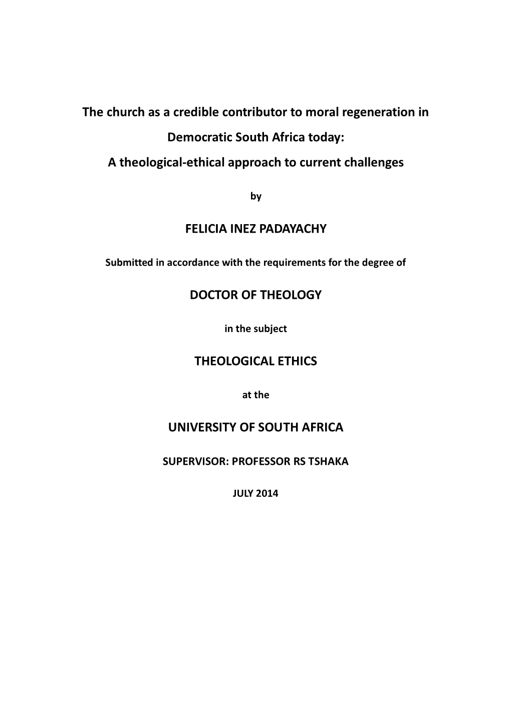 The Church As a Credible Contributor to Moral Regeneration in Democratic South Africa Today: a Theological-Ethical Approach to Current Challenges