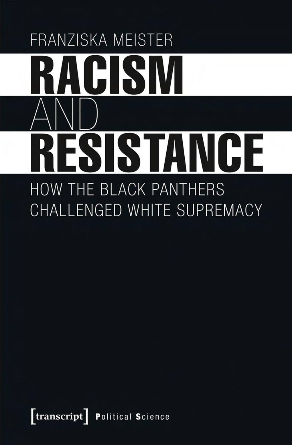 Racism and Resistance How the Black Panthers Challenged White Supremacy