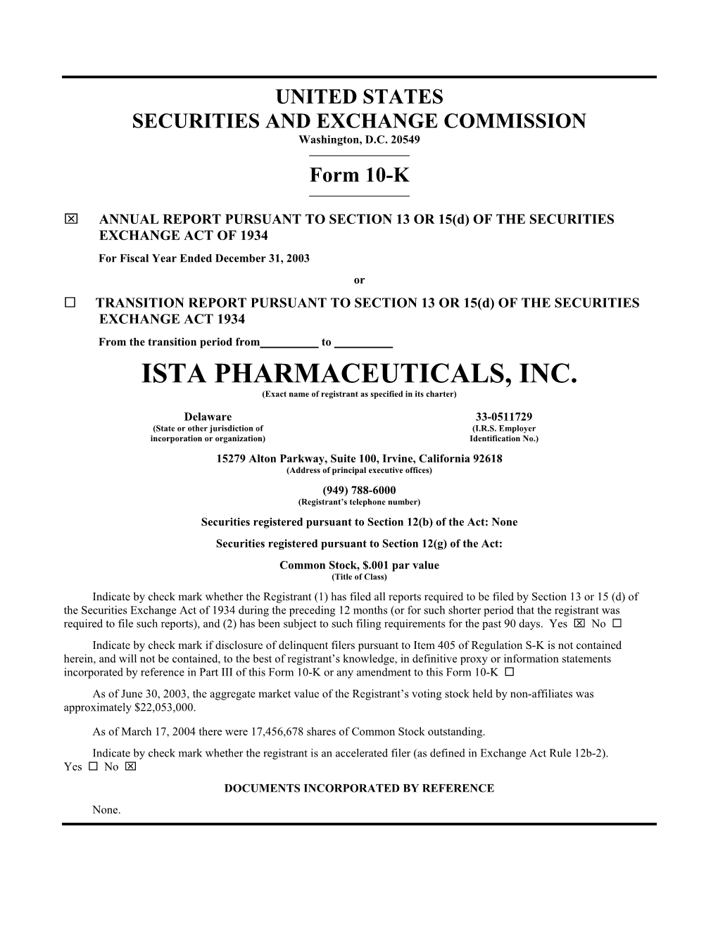 ISTA PHARMACEUTICALS, INC. (Exact Name of Registrant As Specified in Its Charter)