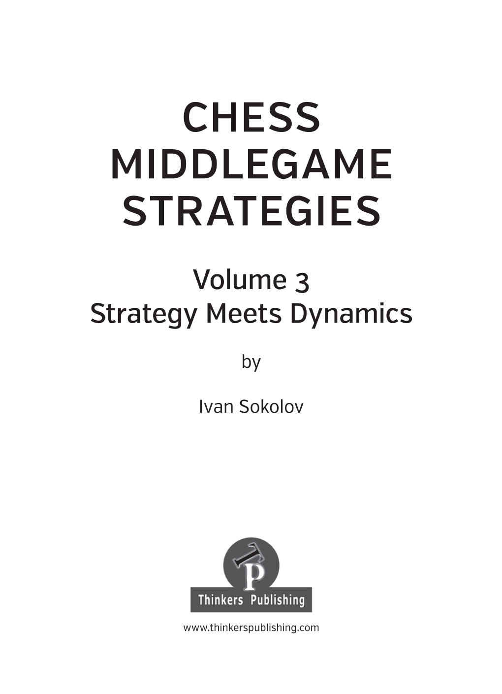 Chess Middlegame Strategies, Vol. 3