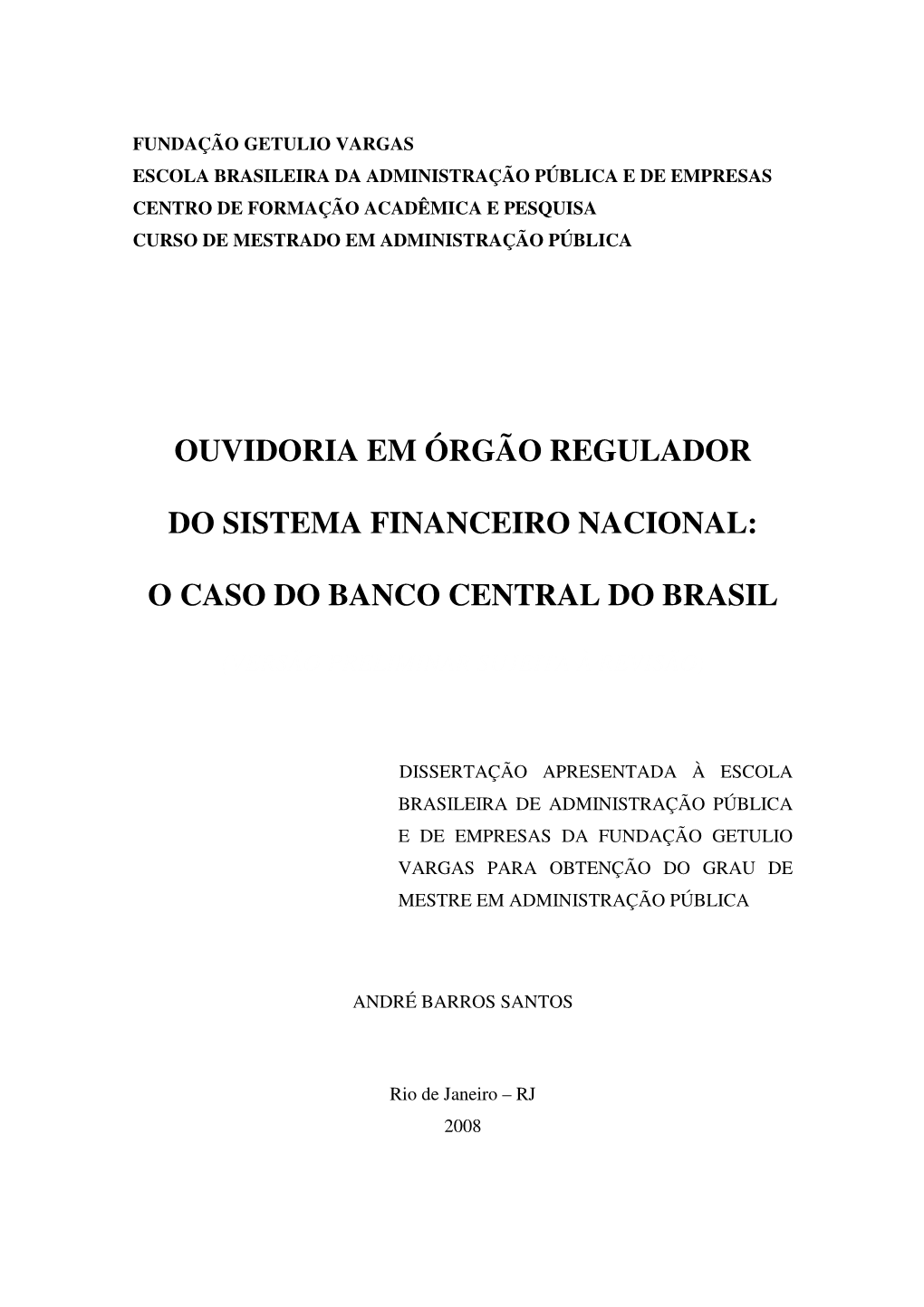 Ouvidoria Em Órgão Regulador Do Sistema Financeiro Nacional: O Caso Do Banco Central Do Brasil