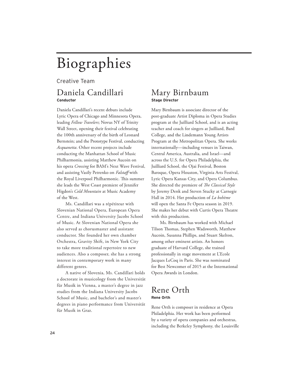 Biographies Creative Team Daniela Candillari Mary Birnbaum Conductor Stage Director