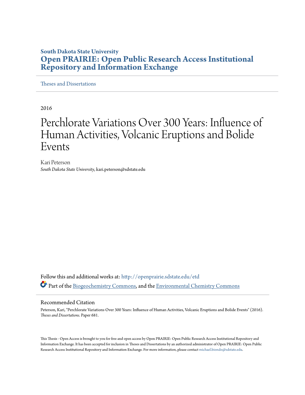 Influence of Human Activities, Volcanic Eruptions and Bolide Events Kari Peterson South Dakota State University, Kari.Peterson@Sdstate.Edu