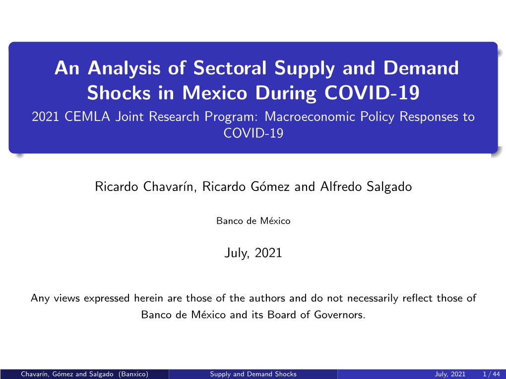 An Analysis of Sectoral Supply and Demand Shocks in Mexico During COVID-19 2021 CEMLA Joint Research Program: Macroeconomic Policy Responses to COVID-19