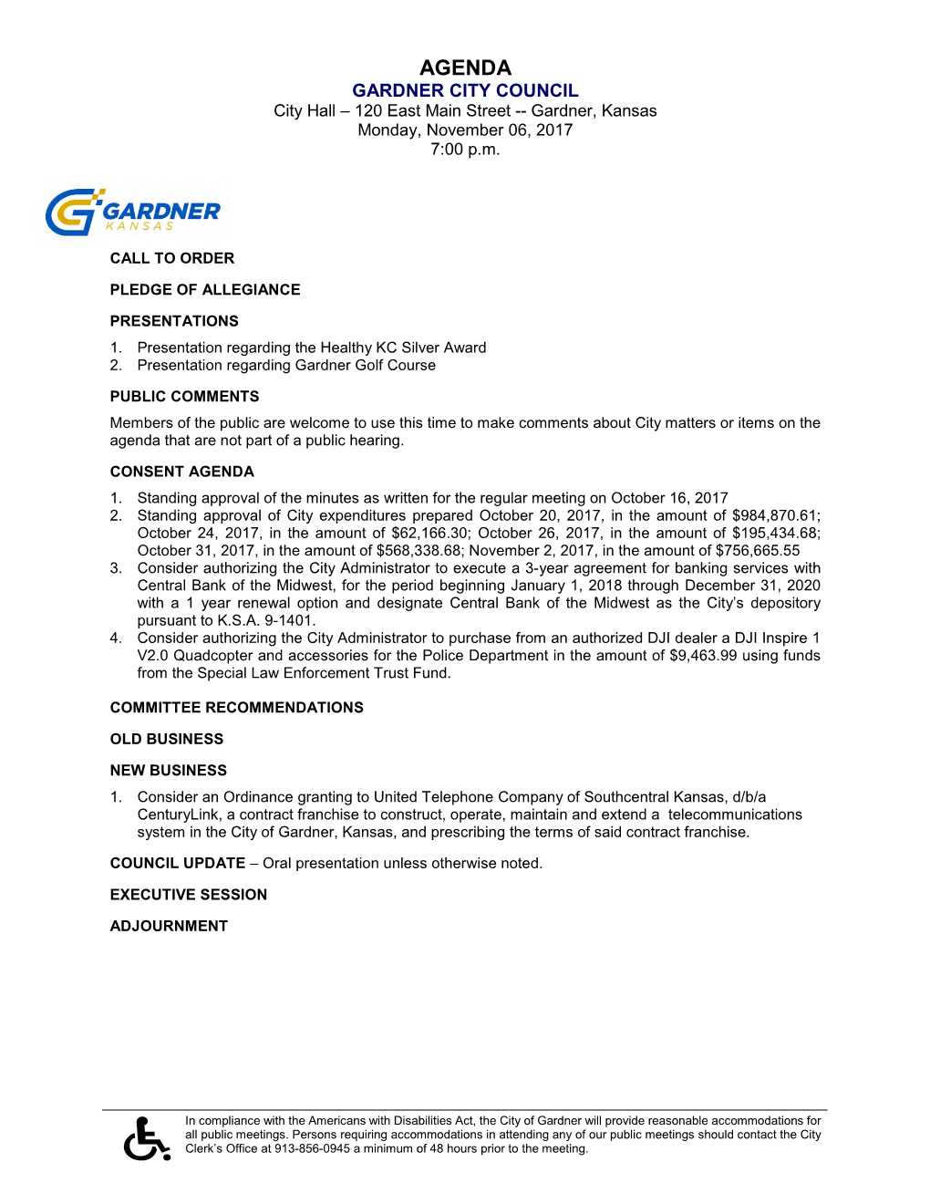 AGENDA GARDNER CITY COUNCIL City Hall – 120 East Main Street -- Gardner, Kansas Monday, November 06, 2017 7:00 P.M